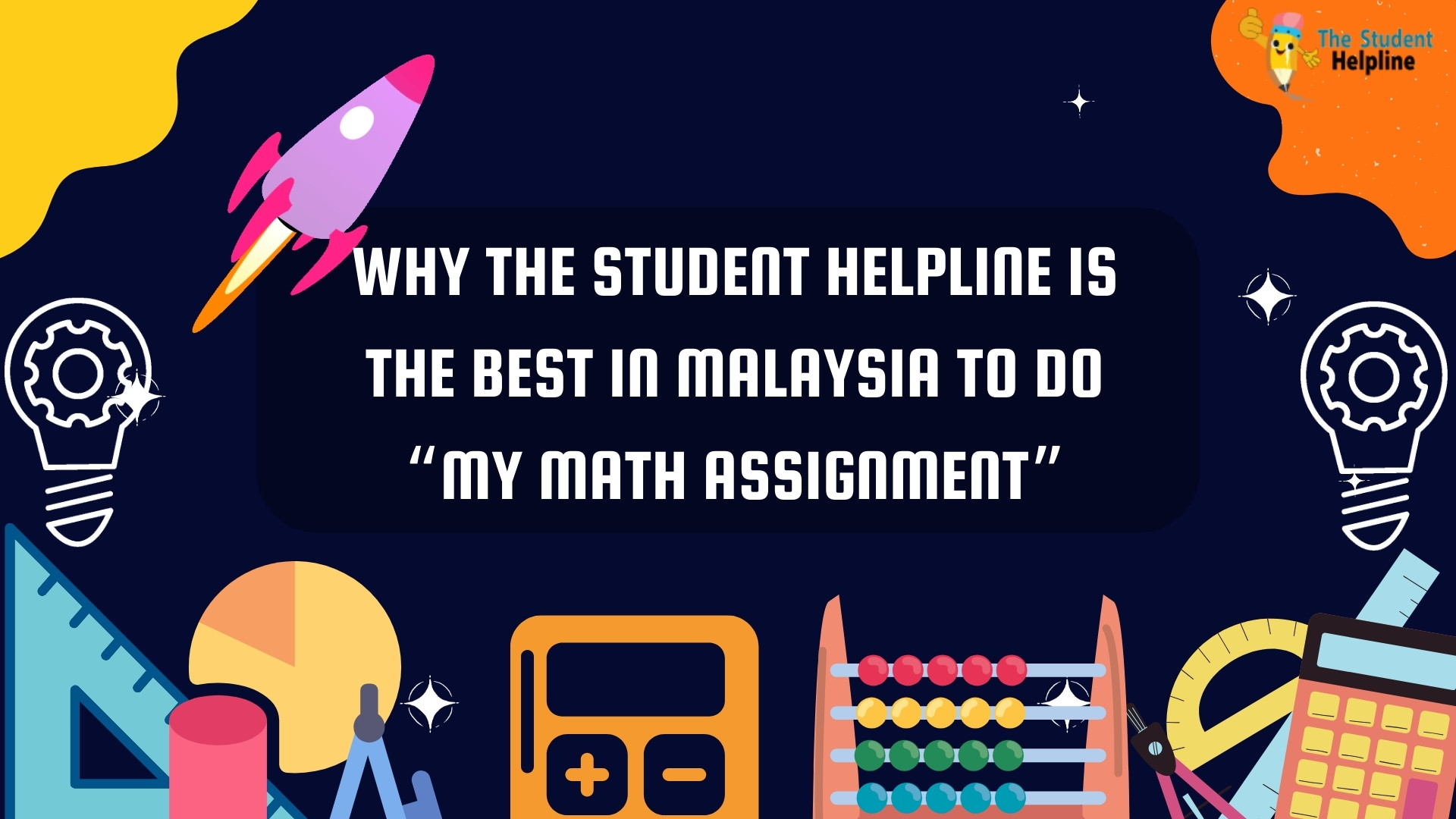 Why The Student Helpline Is The Best In Malaysia To Do “My Math Assignment”