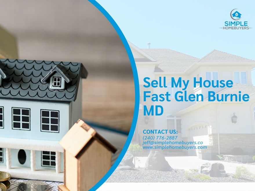 Sell My House Fast Glen Burnie MD