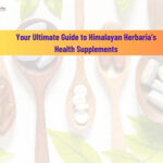 Your Ultimate Guide to Himalayan Herbaria's Health Supplements image