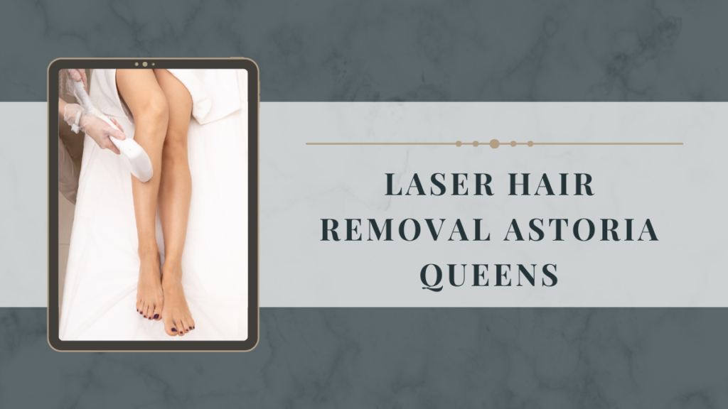 laser hair removal astoria queens