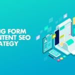 Long Form Content Strategies and Examples for Boosting Your Site’s Rankings in Search Engines