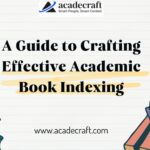 A Guide to Crafting Effective Academic Book Indexing