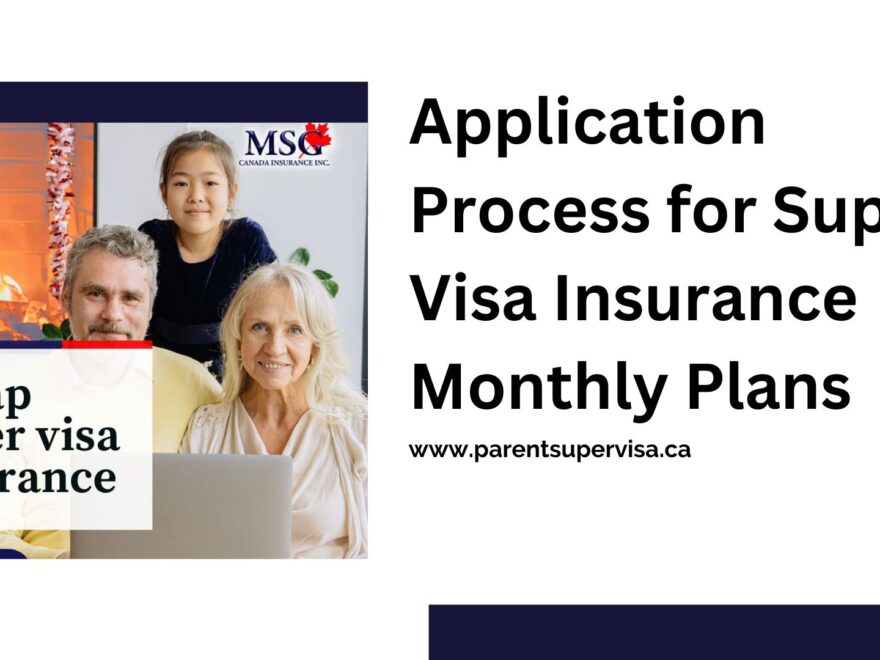 Super Visa Insurance Monthly Plan