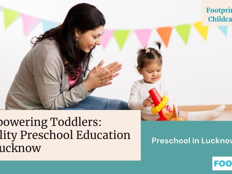 Empowering Toddlers Quality Preschool Education in Lucknow