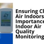 Ensuring Clean Air Indoors: The Importance of Indoor Air Quality Monitoring