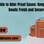 Guide to Odor-Proof Cases: Keeping Your Goods Fresh and Secure