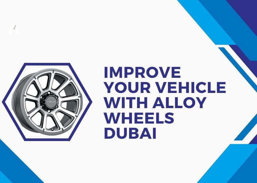 Improve Your Vehicle With Alloy Wheels Dubai