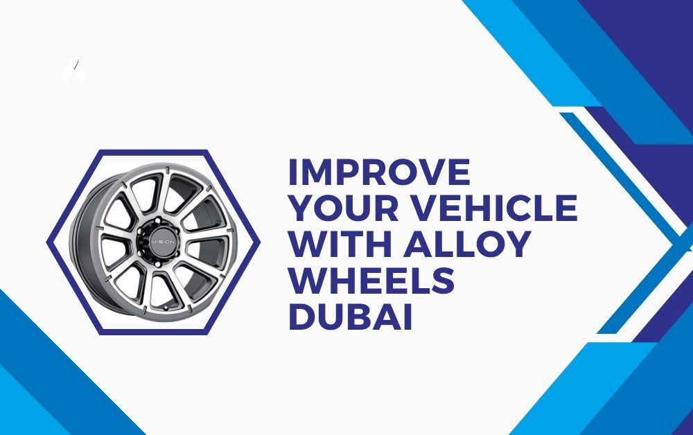 Improve Your Vehicle With Alloy Wheels Dubai