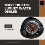 Most Trusted Luxury Watch Dealer