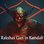 Rakshas Gan in kundali