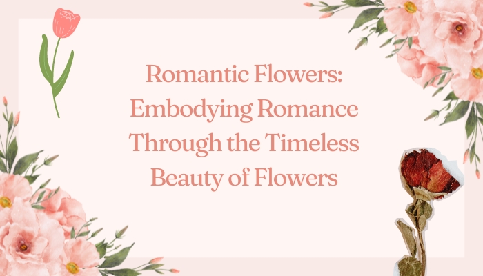 romantic flowers