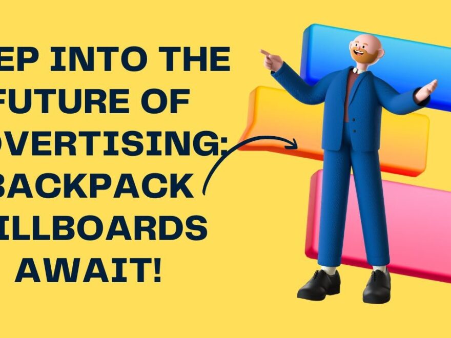 Unveiling the Power of Backpack Billboards