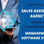 Why-Every-Sales-Assistant-Agency-Needs-a-Comprehensive-Management-Software-System