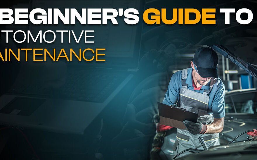 a beginner guide to automotive maintenance