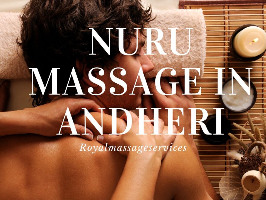 nuru massage in andheri