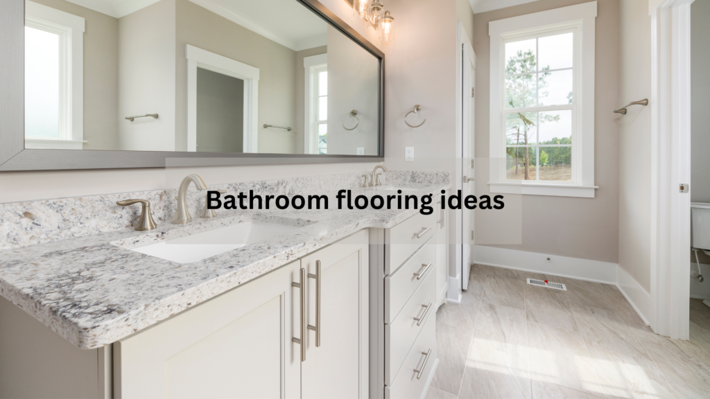 Embracing Comfort: Flooring Options for Bathroom flooring ideas