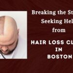 Breaking-the-Stigma-Seeking-Help-from-Hair-Loss-Clinic-in-Boston