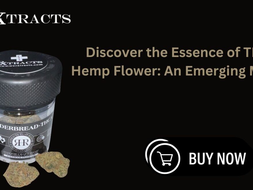 Discover the Essence of THCA Hemp Flower An Emerging Market