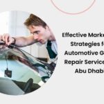 Effective Marketing Strategies for Automotive Glass Repair Services in Abu Dhabi