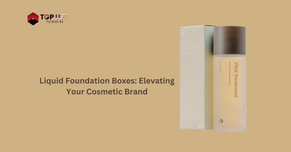 Liquid Foundation Boxes: Elevating Your Cosmetic Brand