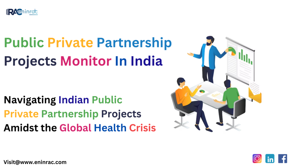 Global Health Crisis, Indian PPP Projects, Public Private Partnership Projects Monitor In India