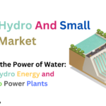 Hydro Energy, Hydro Power, Small Hydro Power Plants, Indian Hydro And Small Hydro Market