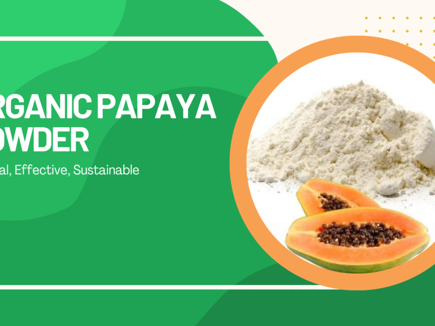 Organic Papaya Powder – Natural, Effective, Sustainable