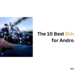 The 10 Best Driver Apps for Android