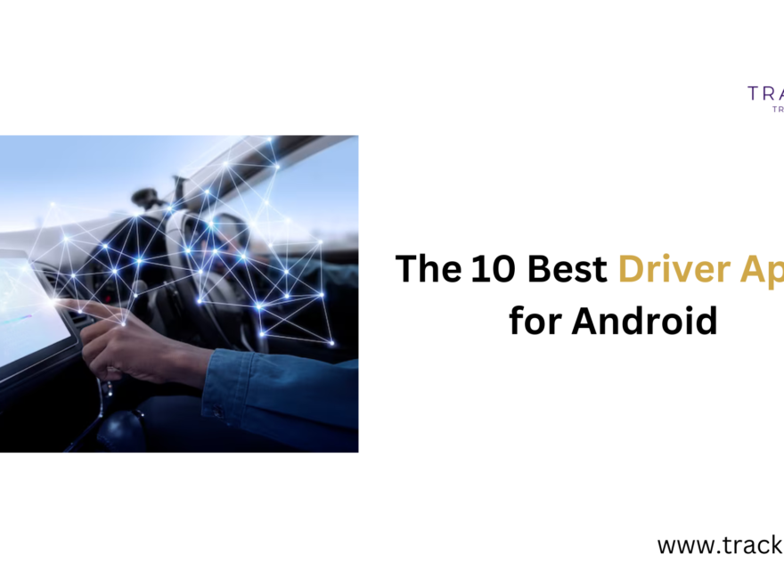 The 10 Best Driver Apps for Android