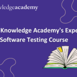 The Knowledge Academy’s Expert-Led Software Testing Course