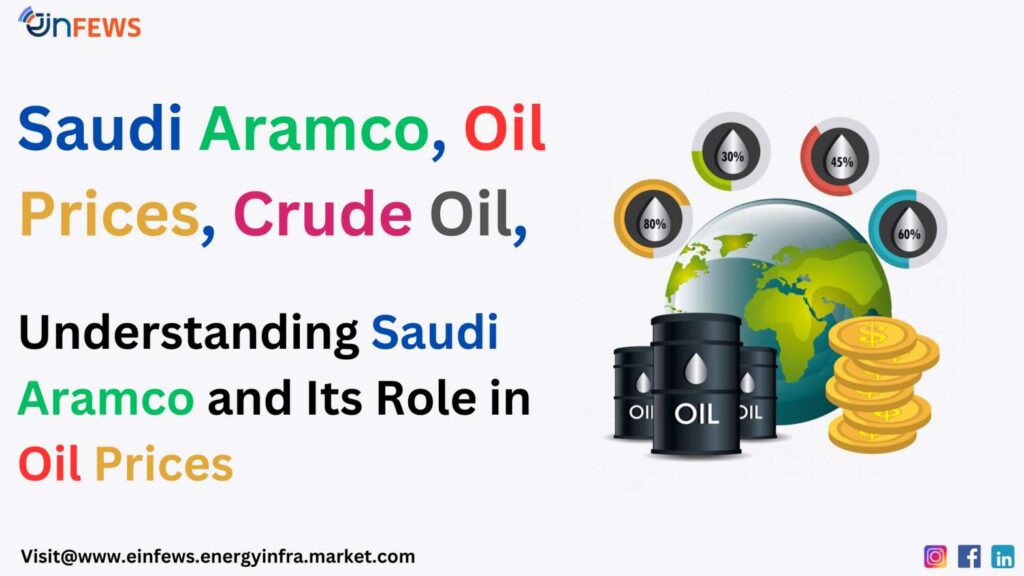 Saudi Aramco, Oil Prices, Crude Oil, Crude Oil Sale