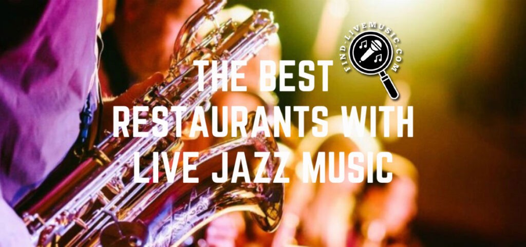 live jazz music restaurants near me