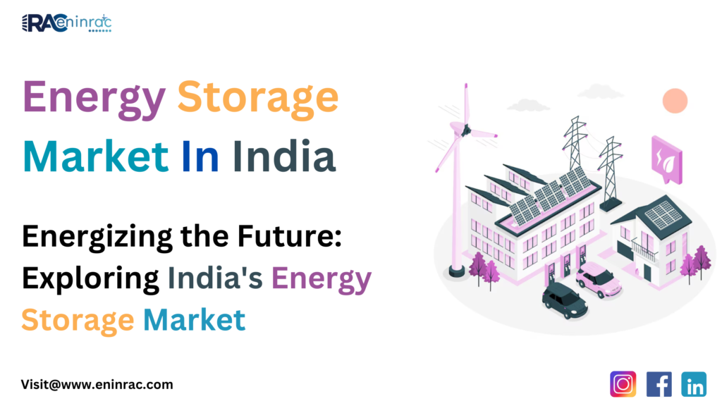 Energy Storage Market In India, Energy Storage Market, energy storage