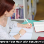 Fun Activities to Help You Improve Your Math Abilities