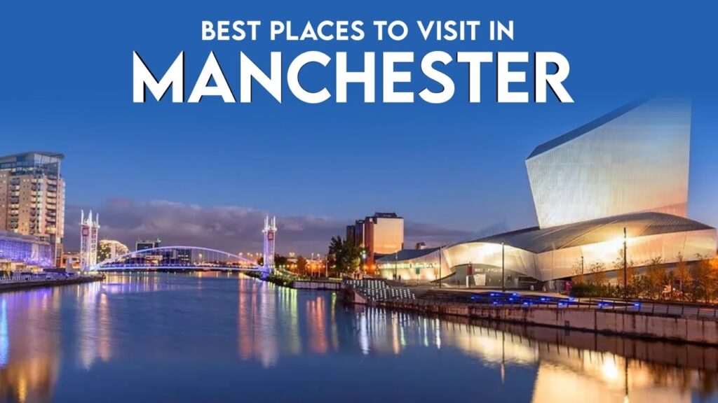 places to visit in Manchester