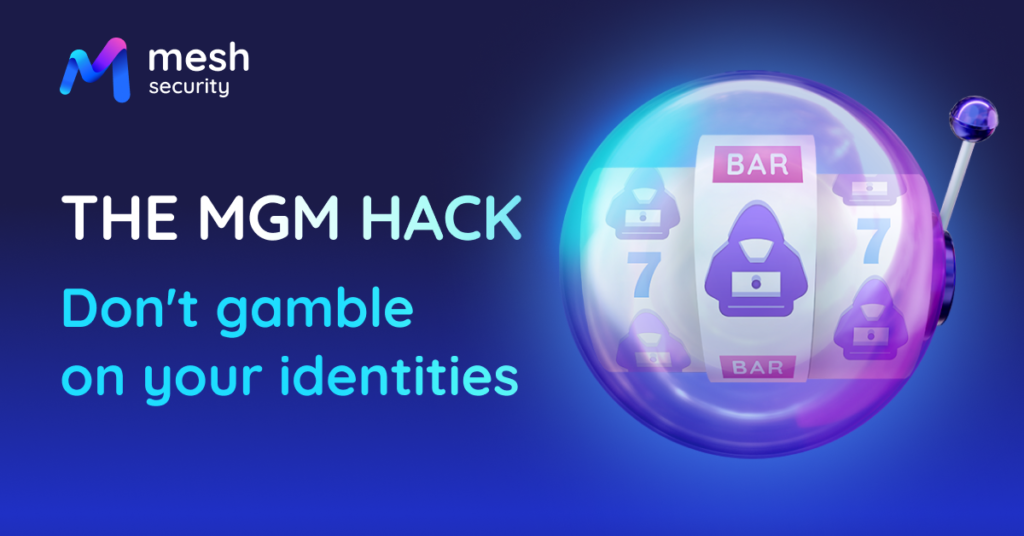 The MGM Hack – Mesh Security