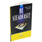 Be Steadfast