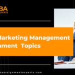 Best Marketing Management Assignment Topics