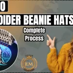 How to Embroider Beanie Hats- Complete Process