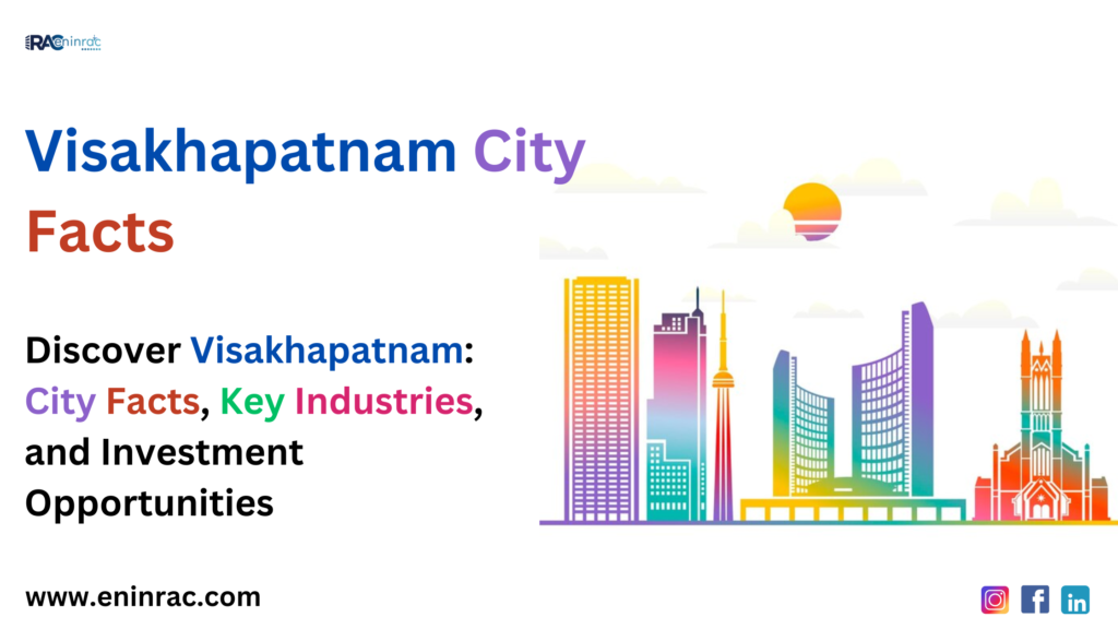 Visakhapatnam City Facts, Key Industries And Investment Opportunity