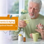 Iron Deficiency Anemia and Aging: How to Maintain Optimal Health