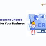 Top 12 Reasons to Choose Odoo ERP for Your Business