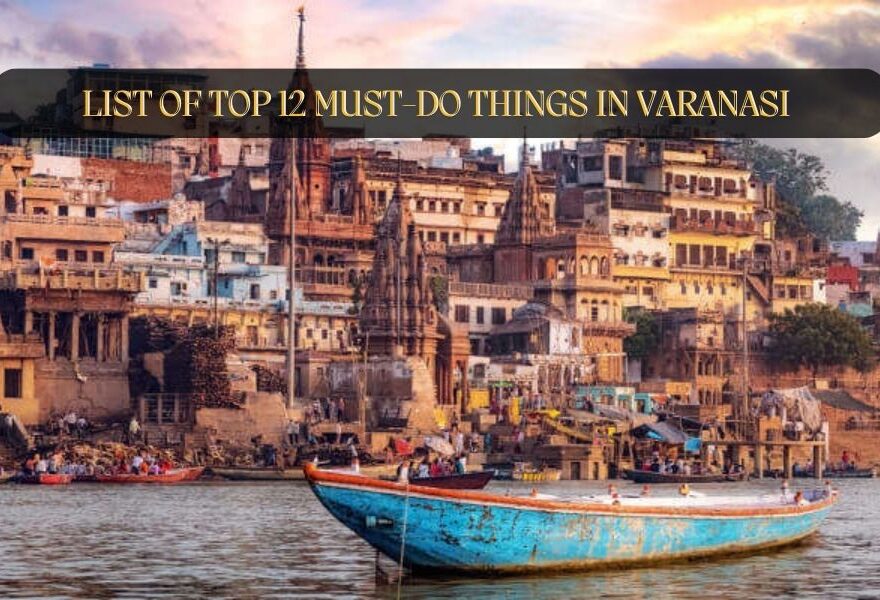 must-do things in Varanasi