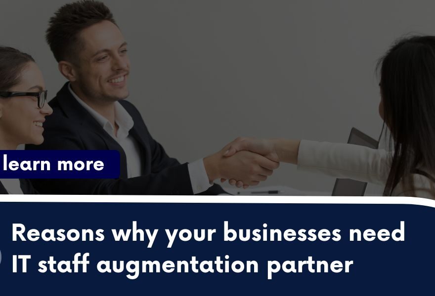 5 reasons why your businesses need IT staff augmentation partner