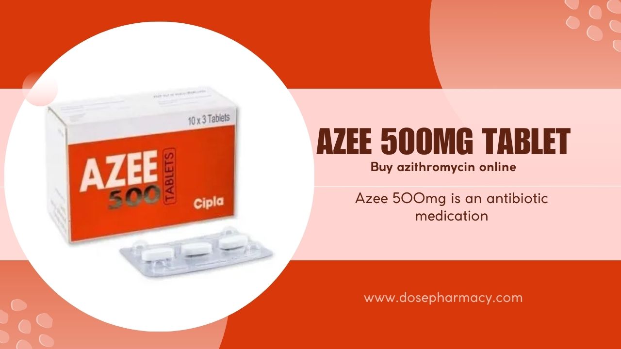 How to Safely Use Azee 500 | Dosepharmacy