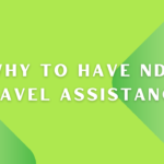 Why to Have NDIS Travel Assistance?