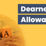 Understanding Dearness Allowance: Its Significance in Financial Planning