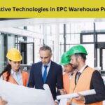 Innovative Technologies in EPC Warehouse Projects