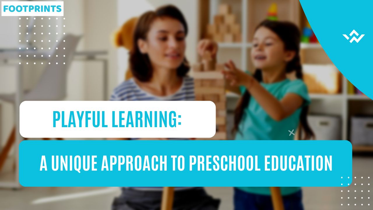 Playful Learning A Unique Approach to Preschool Education