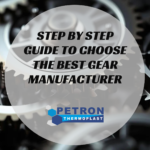 Step by Step Guide to Choose the Best Gear Manufacturer